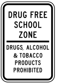 Drug free school zone, drugs, alcohol & tobacco products prohibited safety sign (DFA003)
