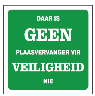 Daar is geen plaasvervanger vir veiligheid nie safety sign (WP03)