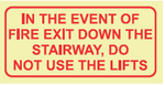 SABS In the event of Fire exit down the stairway, do not use lifts- Photoluminescent Safety sign (F39)