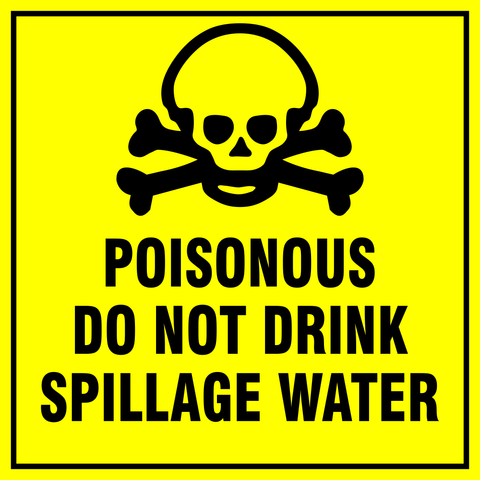 Poisonous do not drink spillage water safety sign (HW117)