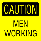 Yellow safety sign with black text saying 'CAUTION MEN WORKING'.