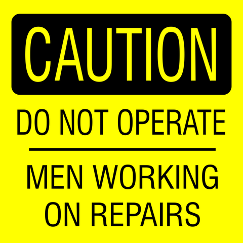 Caution : Do not operate, men working on repairs safety sign (HW19)