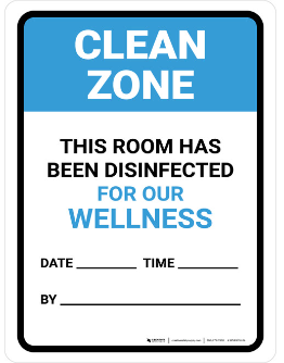 Clean Zone  This room has been disinfected for our wellness  safety sign (HYG010)