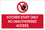Kitchen staff only no unauthorised access safety sign (KS01)