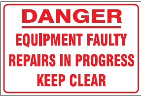 Danger : Equipment faulty, repairs in progress safety sign  (MI11)