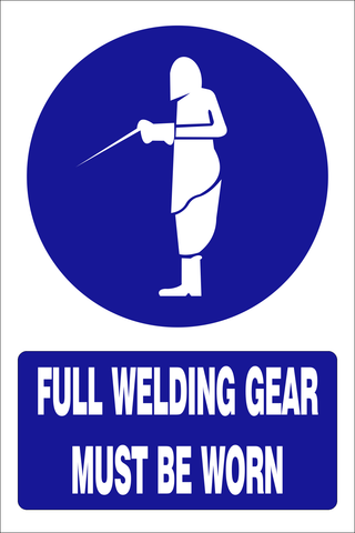 Full welding gear must be worn safety sign (MV023 A)