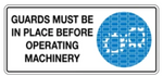 Guards must be in place before operating machinery safety sign (MV036B)