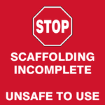 Scaffolding incomplete and Unsafe to use safety sign (MV 35)