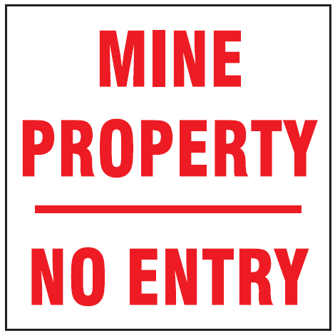 Mine Property No Entry safety sign (NE43)