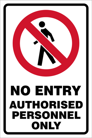 No Entry - Authorised personnel only safety sign (NE4)