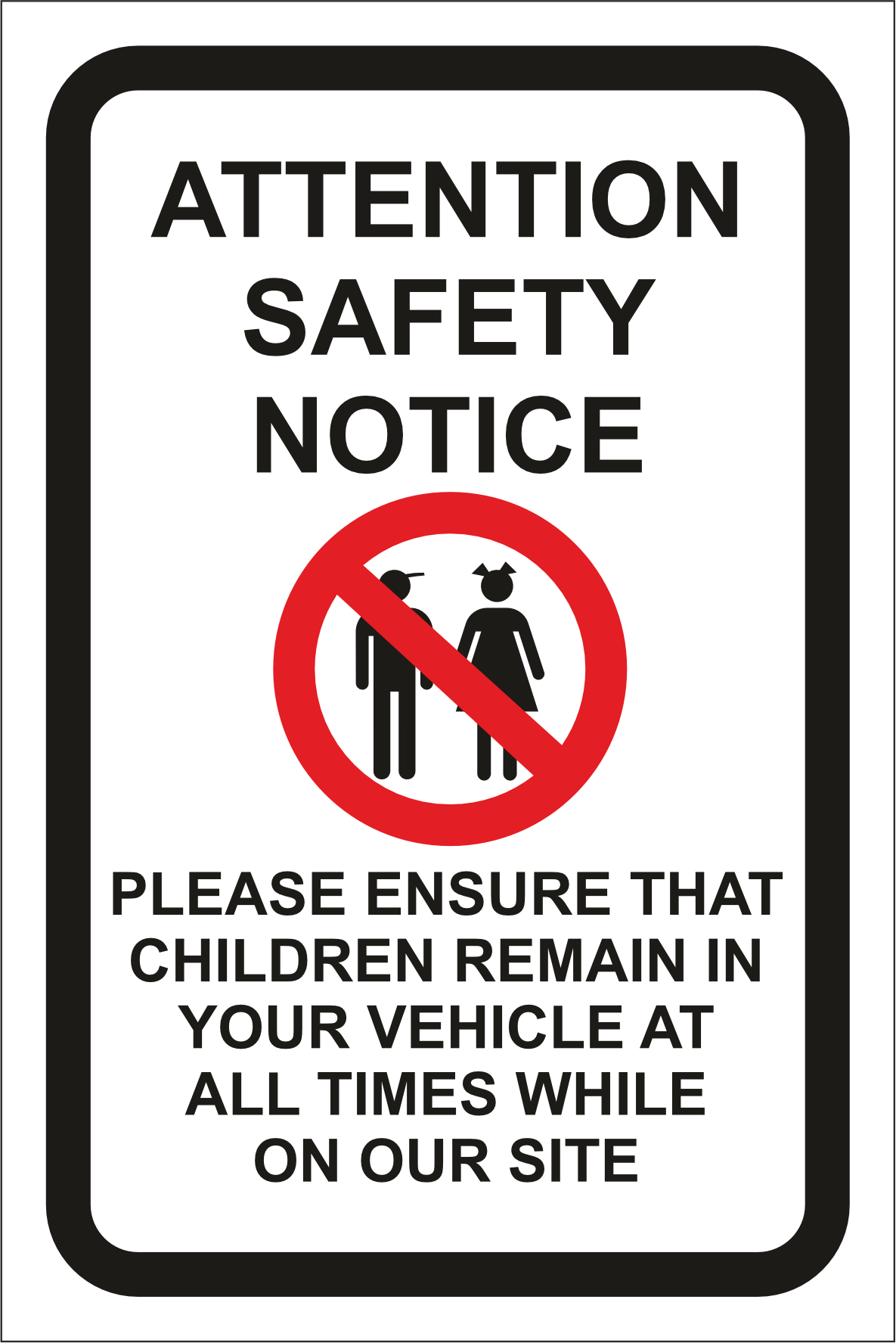 Attention safety notice : Children must remain | Safety Sign Online