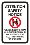 Attention safety notice. Children must remain in vehicle safety sign (NOT058)