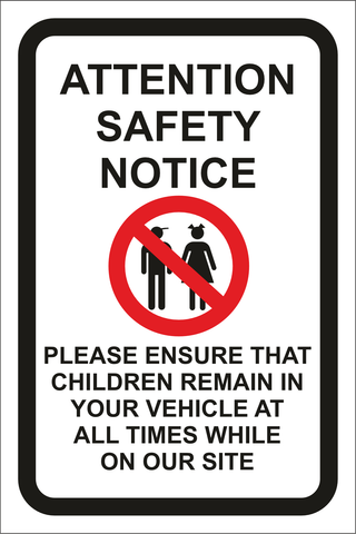 Attention safety notice. Children must remain in vehicle safety sign (NOT058)