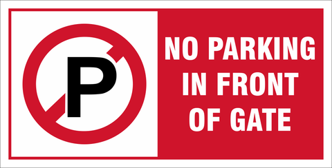 No Parking in front of Gate safety sign (P44)