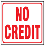No credit safety sign (B4)