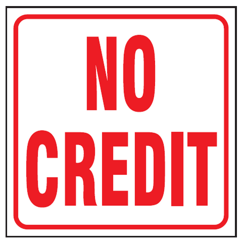 No credit safety sign (B4)