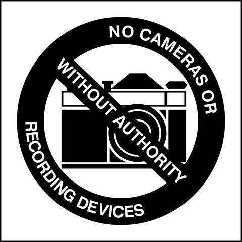 No Cameras or recording devices without authority safety sign (P12)