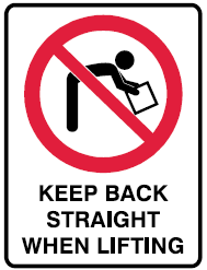 Keep back straight when lift safety sign (P26)
