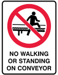 No Walking or standing on conveyor safety sign (P47)