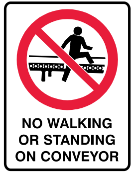 No Walking or standing on conveyor safety sign (P47)