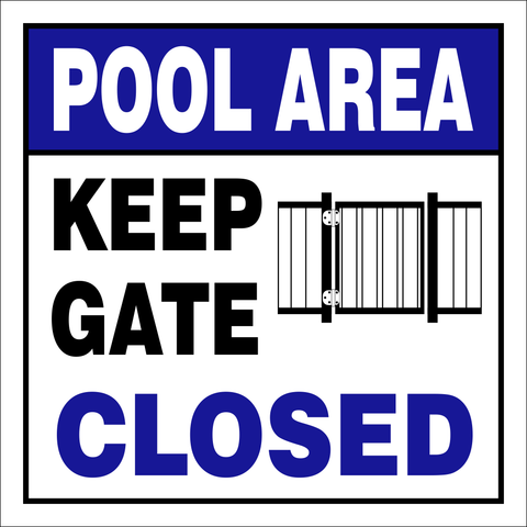 Pool Area Keep Gate Closed safety sign  (PR024)