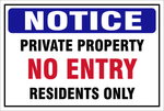 Notice : Private Property, No Entry, Residents only safety sign (NOT44)