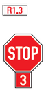 3 Way Stop Sign Retro reflective road sign (R1.3)