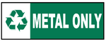 Recycle metal only safety sign (REC009)