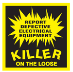 Report defective electrical equipment killer on the loose safety sign (ED20)
