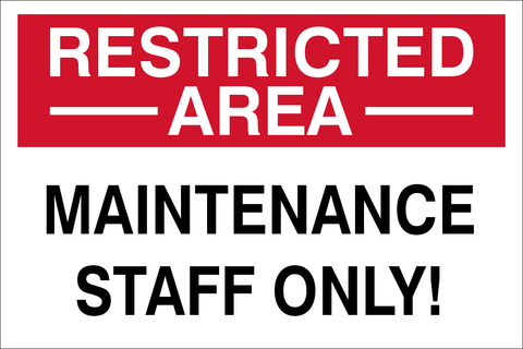 Restricted area Maintenance staff only safety sign (RAM01)
