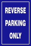 Reverse parking only safety sign (blue) (RV4)