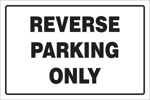 Reverse parking only safety sign (black) (RV6)