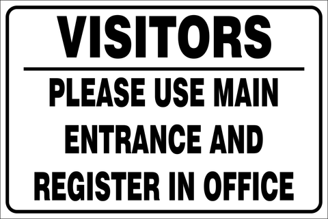 Visitors : please use main entrance safety sign (SS7)