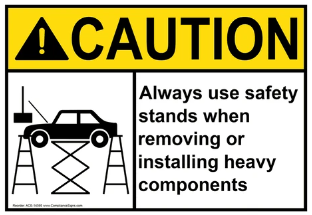 Caution : Always use safety stands safety sign. (CAU104)