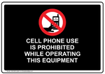 Cell phone use is prohibited while operating this equipment safety sign (WARN08)