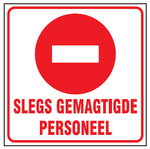Slegs gemagtigde personeel safety sign  (NE22)
