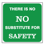 There is no substitute for safety, safety sign (WP02)