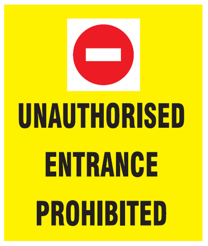 Unauthorised Entrance Prohibited safety sign (NE52)