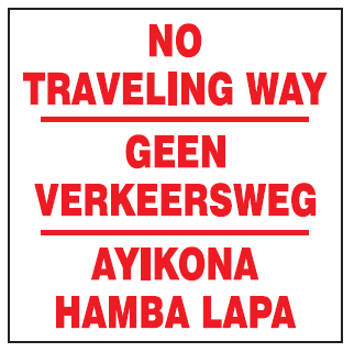 No traveling way safety sign (NE37)
