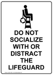 Do not socialize with or distract the lifeguard safety sign  (PR010)