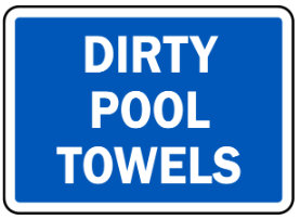 Dirty pool towels safety sign  (PR026)